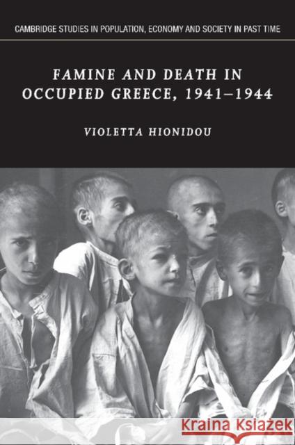 Famine and Death in Occupied Greece, 1941-1944 Violetta Hionidou 9781107405431 Cambridge University Press - książka