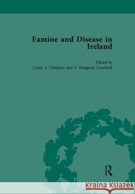 Famine and Disease in Ireland, Volume III Leslie Clarkson, E Margaret Crawford 9781138117525 Taylor and Francis - książka