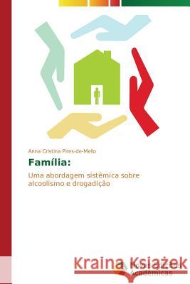 Família Pires-De-Mello Anna Cristina 9783639613506 Novas Edicoes Academicas - książka