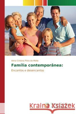 Família contemporânea Pires-De-Mello Anna Cristina 9783639831313 Novas Edicoes Academicas - książka