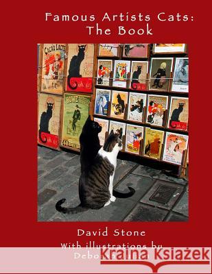 Famous Artists' Cats: The Book David Stone Deborah Julian 9781519489906 Createspace - książka