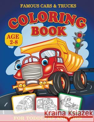 Famous Cars and Trucks Coloring Book for Toddlers and Kids Age 2-8: Kids Coloring Book, Cars coloring book, Activity book, Activity coloring book for Ryan, Mila 9781792113086 Independently Published - książka