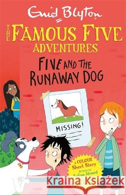Famous Five Colour Short Stories: Five and the Runaway Dog Sufiya Ahmed 9781444960082 Hachette Children's Group - książka