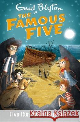 Famous Five: Five Run Away Together: Book 3 Blyton, Enid 9781444935042 Hachette Children's Group - książka