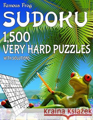 Famous Frog Sudoku 1,500 Very Hard Puzzles With Solutions: A Beach Bum Series 2 Book Croker, Dan 9781537777887 Createspace Independent Publishing Platform - książka