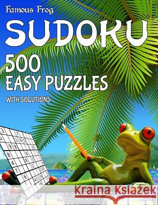 Famous Frog Sudoku 500 Easy Puzzles With Solutions: A Beach Bum Series 2 Book Croker, Dan 9781537683515 Createspace Independent Publishing Platform - książka