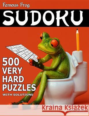 Famous Frog Sudoku 500 Very Hard Puzzles With Solutions: A Bathroom Sudoku Series Book Croker, Dan 9781535468138 Createspace Independent Publishing Platform - książka