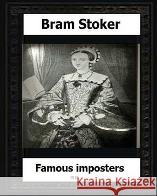 Famous Impostors (1910) by: Bram Stoker Bram Stoker 9781530649624 Createspace Independent Publishing Platform - książka