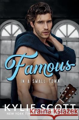 Famous in a Small Town Kylie Scott 9780648457350 Kylie Scott - książka