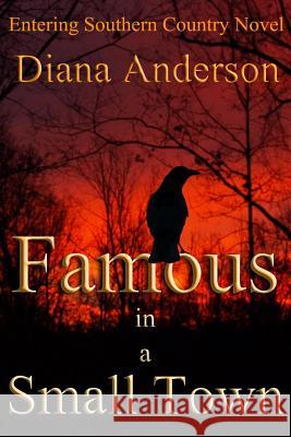 Famous in a Small Town Diana Anderson 9781492791195 Createspace - książka