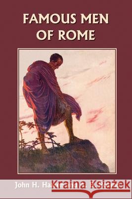 Famous Men of Rome (Yesterday's Classics) Haaren, John H. 9781599150468 Yesterday's Classics - książka