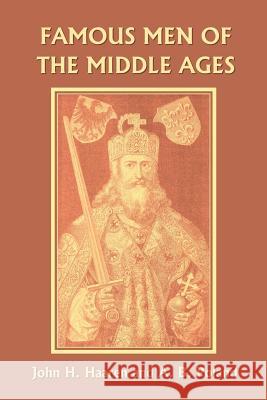 Famous Men of the Middle Ages (Yesterday's Classics) Haaren, John H. 9781599150475 Yesterday's Classics - książka