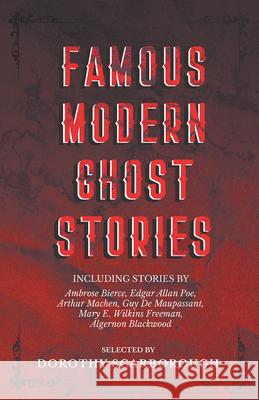 Famous Modern Ghost Stories - Selected with an Introduction Dorothy Scarborough Arthur Machen Edgar Allan Poe 9781528704298 Fantasy and Horror Classics - książka