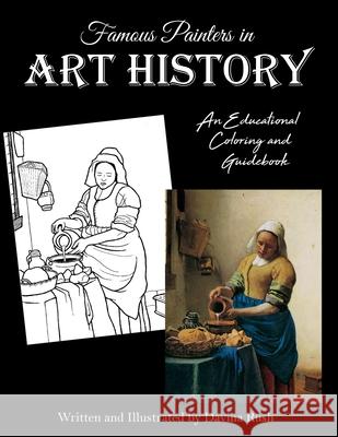 Famous Painters in Art History: an educational coloring book Rush, Davina 9781541112247 Createspace Independent Publishing Platform - książka