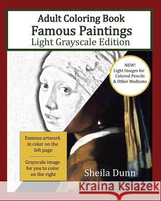 Famous Paintings Adult Coloring Book: Light Grayscale Edition Sheila Dunn 9781530874200 Createspace Independent Publishing Platform - książka