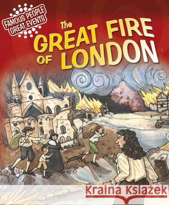 Famous People, Great Events: The Great Fire of London Gillian Clements 9781445108667 Hachette Children's Group - książka