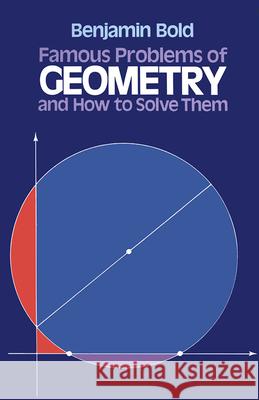 Famous Problems in Geometry and How to Solve Them Benjamin Bold 9780486242972 Dover Publications - książka