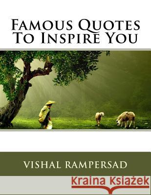 Famous Quotes To Inspire You Rampersad, Vishal 9781979570046 Createspace Independent Publishing Platform - książka