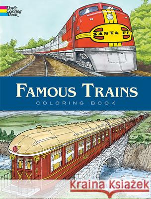 Famous Trains: Coloring Book Bruce Lafontaine 9780486440095 Dover Publications - książka