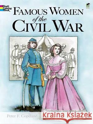 Famous Women of the Civil War Color Peter F. Copeland 9780486407999 Dover Publications - książka