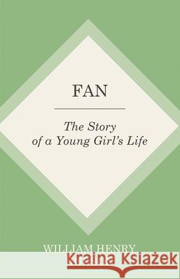 Fan: The Story of a Young Girl's Life William Henry Hudson 9781473335677 Thousand Fields - książka