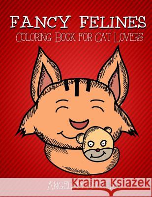 Fancy Felines: Coloring Book for Cat Lovers Angelina Beckham Petra Ortiz 9781517076535 Createspace - książka