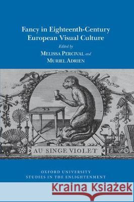 Fancy in Eighteenth-Century European Visual Culture Melissa Percival, Muriel Adrien 9781789620030 Liverpool University Press - książka