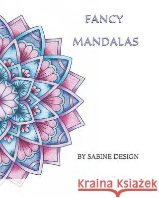 Fancy Mandalas Sabine Design 9781726725040 Independently Published - książka