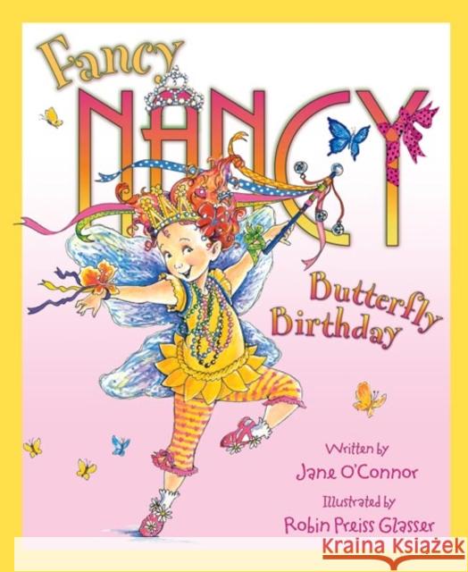 Fancy Nancy and the Butterfly Birthday Jane O'connor 9780007288779 HarperCollins Publishers - książka