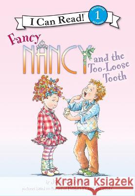 Fancy Nancy and the Too-Loose Tooth Jane O'Connor Robin Preiss Glasser 9781098251826 Leveled Readers - książka