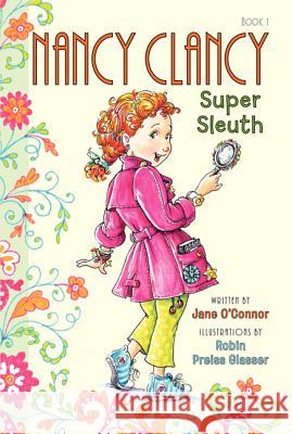 Fancy Nancy: Nancy Clancy, Super Sleuth Robin Preiss Glasser 9780062084194 HarperCollins - książka