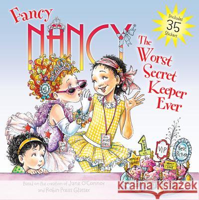 Fancy Nancy: The Worst Secret Keeper Ever Robin Preiss Glasser 9780062269607 HarperFestival - książka