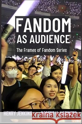 Fandom as Audience Jenkins, Henry, Kozinets, Robert V. 9798999208309 Gateway Planet Press - książka