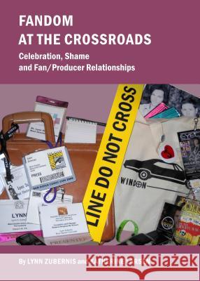 Fandom at the Crossroads: Celebration, Shame and Fan/Producer Relationships Larsen, Katherine 9781443835305 Cambridge Scholars Publishing - książka