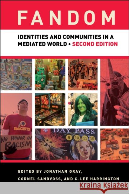 Fandom: Identities and Communities in a Mediated World Jonathan Gray Cornel Sandvoss C. Lee Lee Harrington 9781479881130 New York University Press - książka