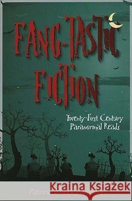 Fang-tastic Fiction : Twenty-First Century Paranormal Reads Patricia O'Brien Mathews 9780838910733 American Library Association - książka