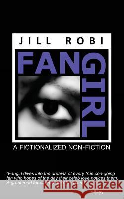 Fangirl Jill Robi 9781478139959 Createspace Independent Publishing Platform - książka