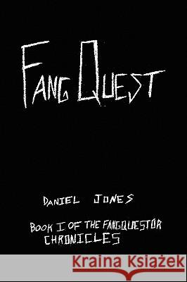 Fangquest Daniel Jones 9781441525925 Xlibris Corporation - książka