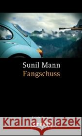 Fangschuss : Kriminalroman Mann, Sunil   9783894253691 Grafit - książka