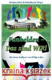 Fanhelden - Das sind WIR!  9783861961567 Papierfresserchens MTM-Verlag - książka
