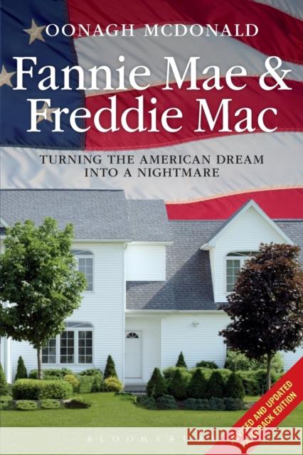 Fannie Mae and Freddie Mac : Turning the American Dream into a Nightmare Oonagh McDonald 9781780935232  - książka