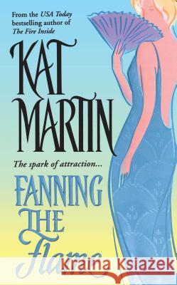 Fanning the Flame Kat Martin 9781501152375 Gallery Books - książka