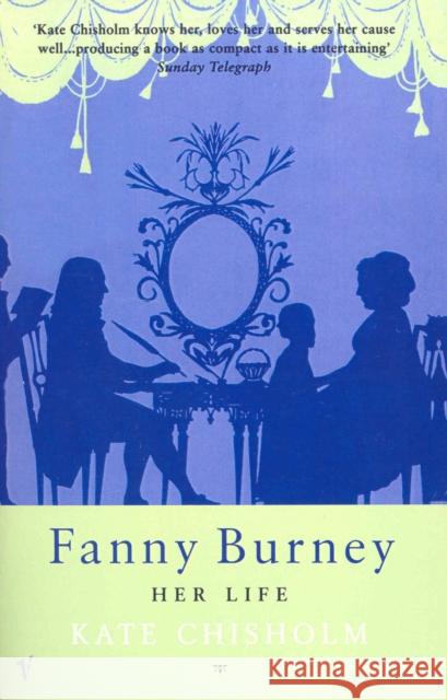 Fanny Burney : Her Life Kate Chisholm 9780099590217 VINTAGE - książka
