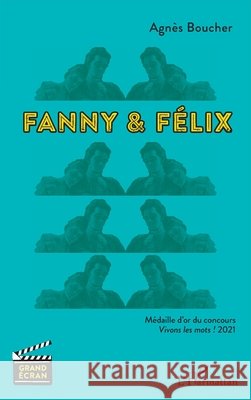 Fanny & Félix Boucher, Agnès 9782140252518 Editions L'Harmattan - książka