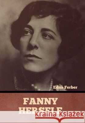 Fanny Herself Edna Ferber   9798888300824 Bibliotech Press - książka