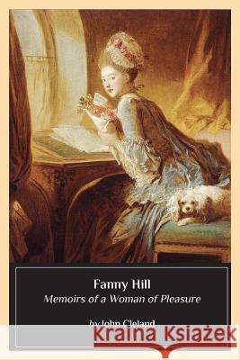 Fanny Hill: Memoirs of a Woman of Pleasure John Cleland 9781542713863 Createspace Independent Publishing Platform - książka