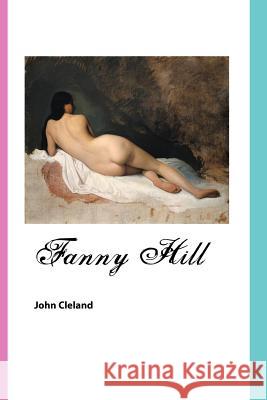 Fanny Hill: Memoirs of A Woman of Pleasure JOHN CLELAND 9781861713612 Crescent Moon Publishing - książka