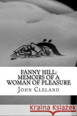 Fanny Hill: Memoirs of a Woman of Pleasure John Cleland 9781983682568 Createspace Independent Publishing Platform - książka