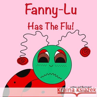 Fanny-Lu Has the Flu! Nely Sanchez 9781951137380 Bcls Creative Publishing Group - książka