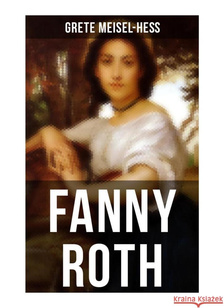 Fanny Roth Meisel-Heß, Grete 9788027252374 Musaicum Books - książka